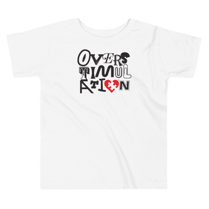 OVERSTIMULATION Toddler Tee