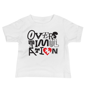 OVERSTIMULATION Baby Tee