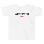 ACCEPTED Toddler  Tee